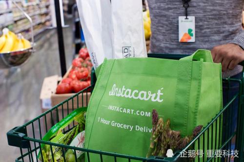 又一大IPO来袭!美国最大在线杂货配送公司Instacart提交美股上市申请